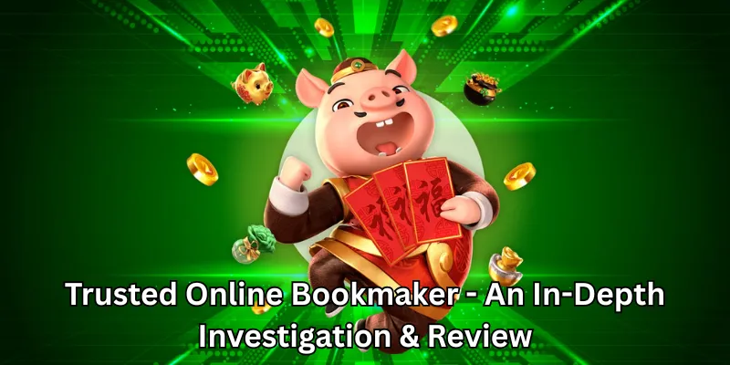 Trusted Online Bookmaker - An In-Depth Investigation & Review